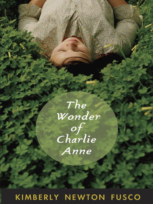 Title details for The Wonder of Charlie Anne by Kimberly Newton Fusco - Available